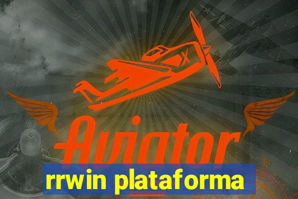 rrwin plataforma